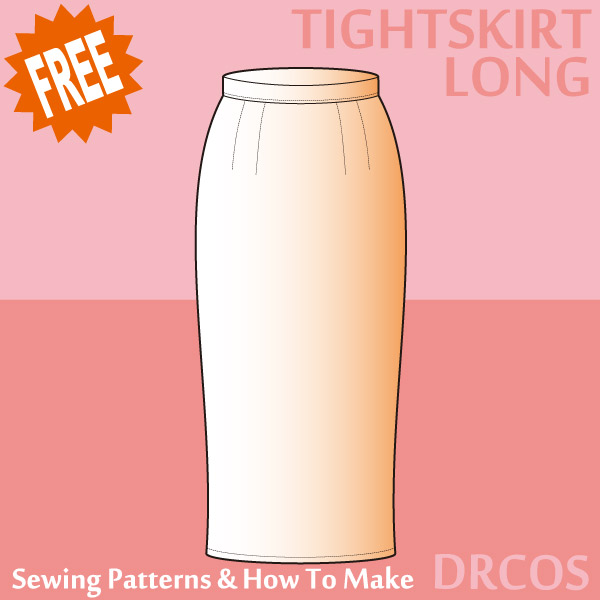 Long tight skirt sewing patterns & how to make