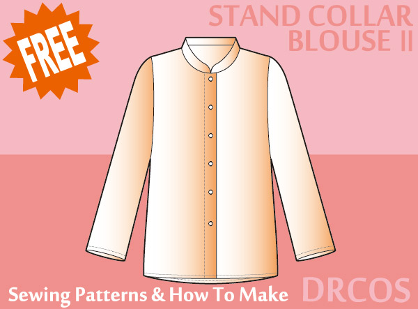 stand collar blouse 2 Free sewing patterns & how to make